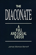 Diaconate: A Full and Equal Order